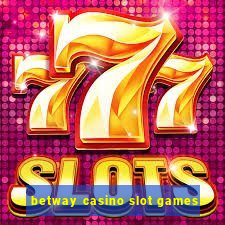 betway casino slot games