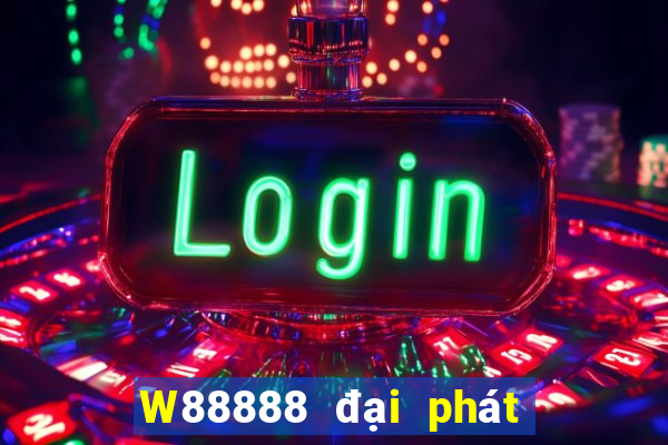 W88888 đại phát 888 nạp 188