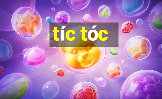 tíc tóc