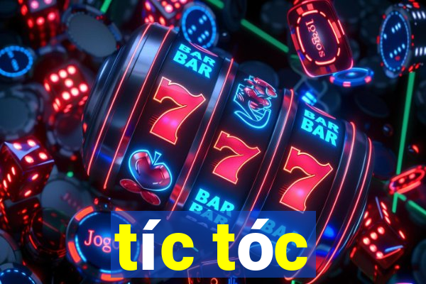 tíc tóc