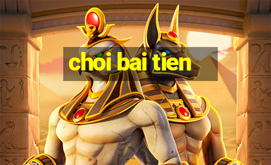 choi bai tien