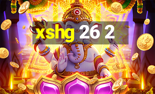 xshg 26 2