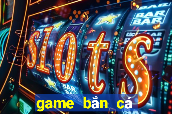 game ban ca doi tien mat