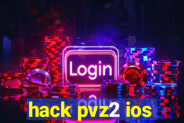 hack pvz2 ios