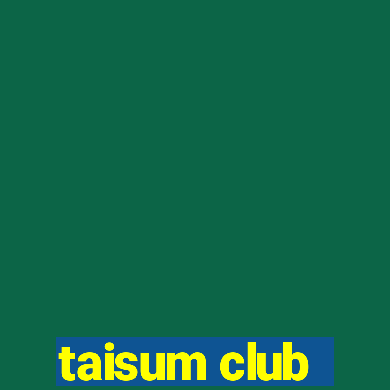 taisum club