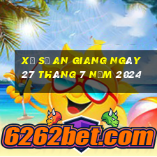 xổ số an giang ngày 27 tháng 7 năm 2024