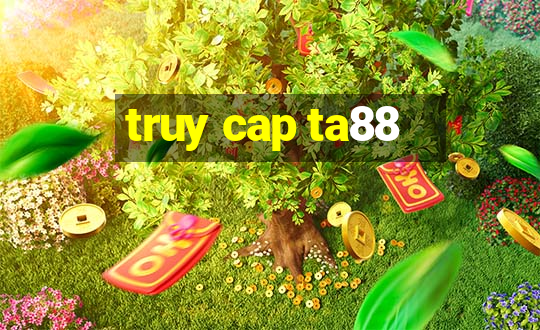 truy cap ta88