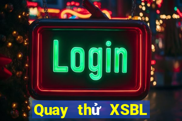 Quay thử XSBL ngày 26