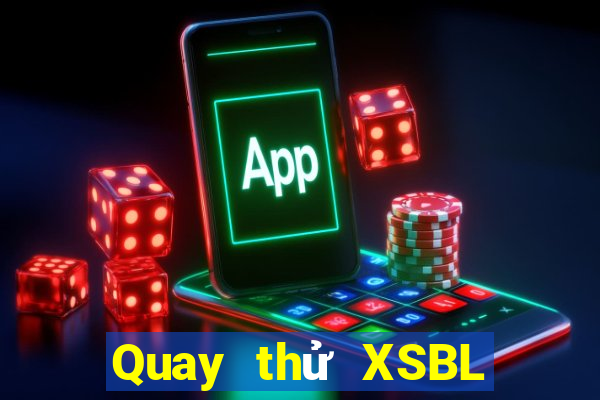 Quay thử XSBL ngày 26