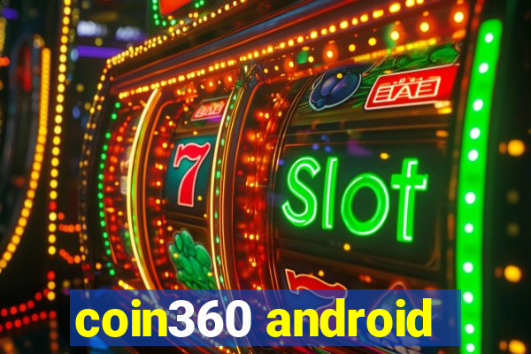 coin360 android