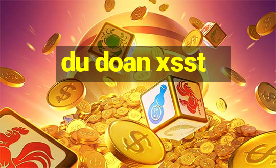 du doan xsst