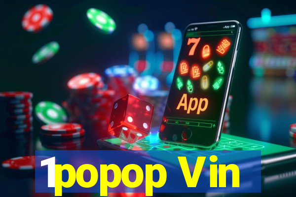 1popop Vin