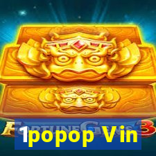 1popop Vin