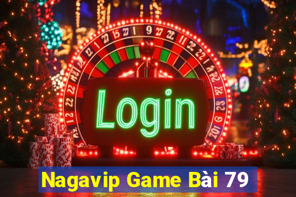 Nagavip Game Bài 79