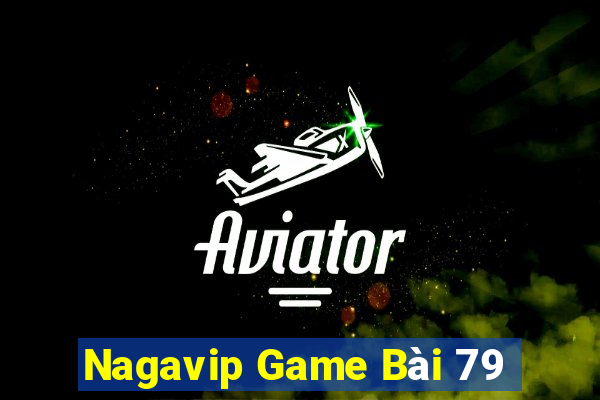 Nagavip Game Bài 79