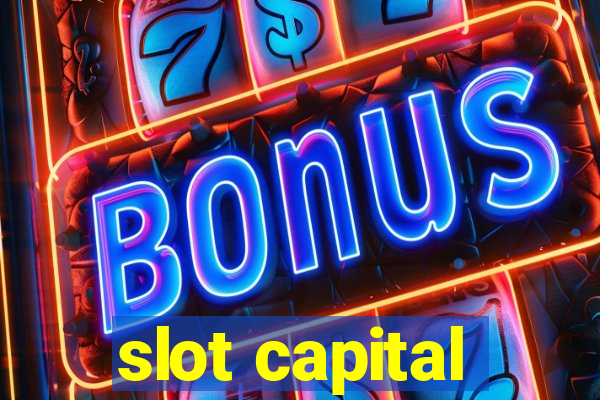 slot capital