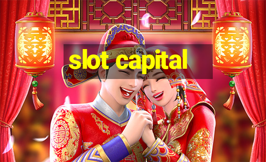 slot capital