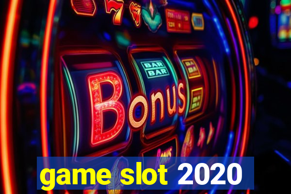 game slot 2020