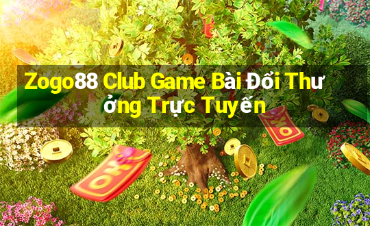 Zogo88 Club Game Bài Đổi Thưởng Trực Tuyến