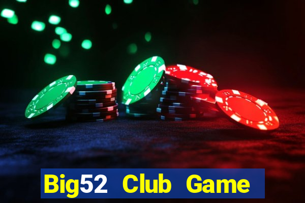 Big52 Club Game Bài Phỏm