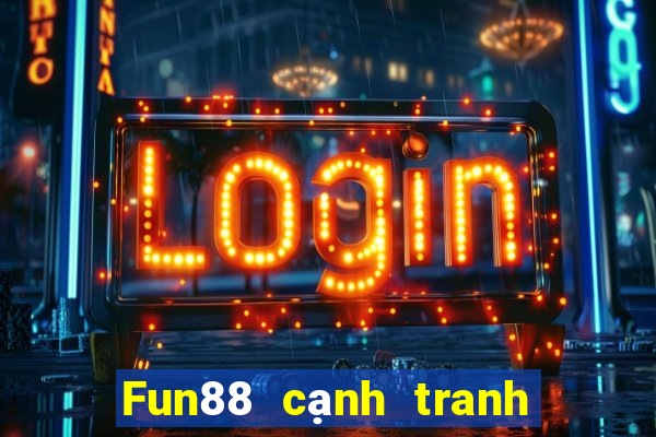 Fun88 cạnh tranh trò chơi điện tử