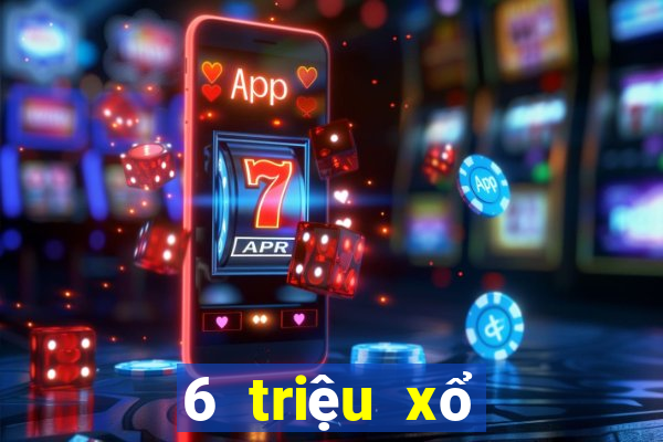 6 triệu xổ số _ Trang chủ