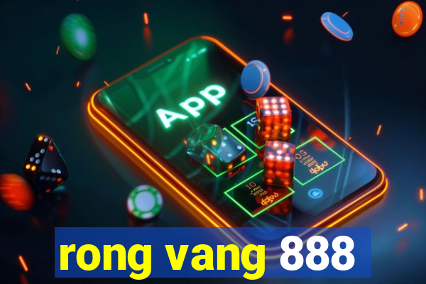 rong vang 888