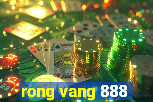 rong vang 888