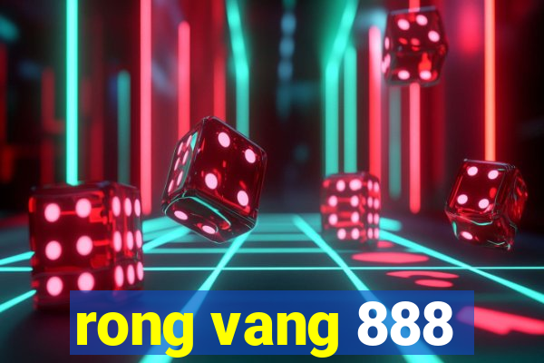 rong vang 888