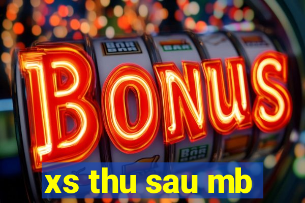 xs thu sau mb