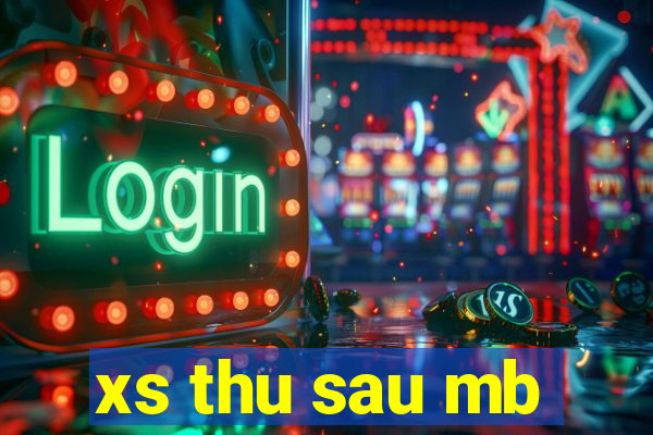 xs thu sau mb