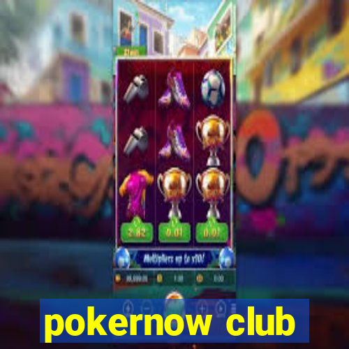 pokernow club