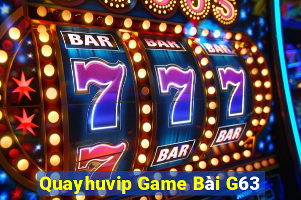 Quayhuvip Game Bài G63