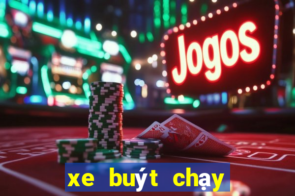 xe buýt chạy đến mấy giờ