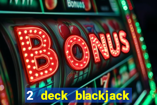 2 deck blackjack las vegas