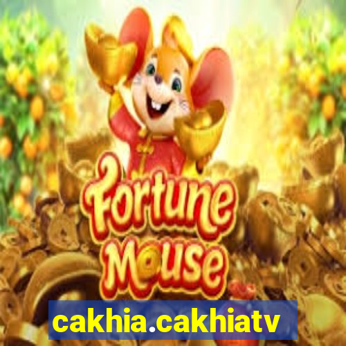 cakhia.cakhiatv