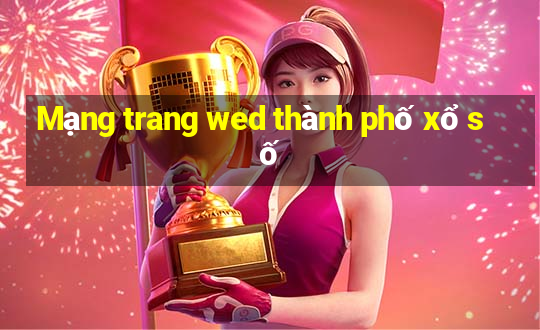 Mạng trang wed thành phố xổ số