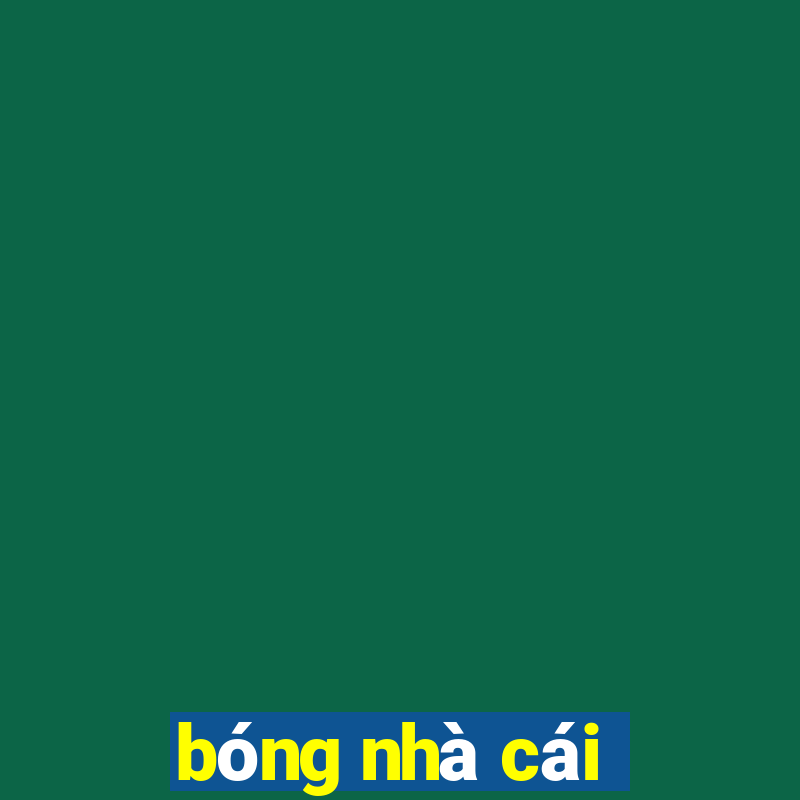 bóng nhà cái