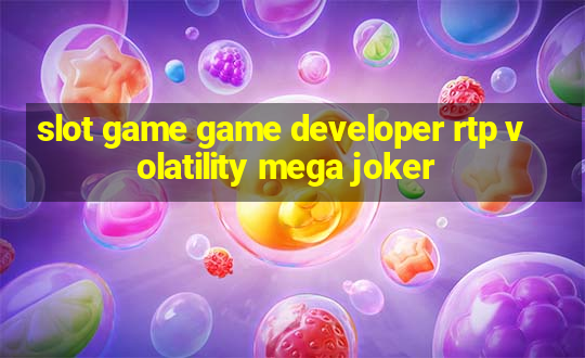 slot game game developer rtp volatility mega joker