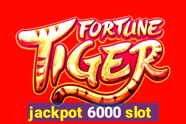 jackpot 6000 slot