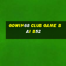 Gowin68 Club Game Bài B52