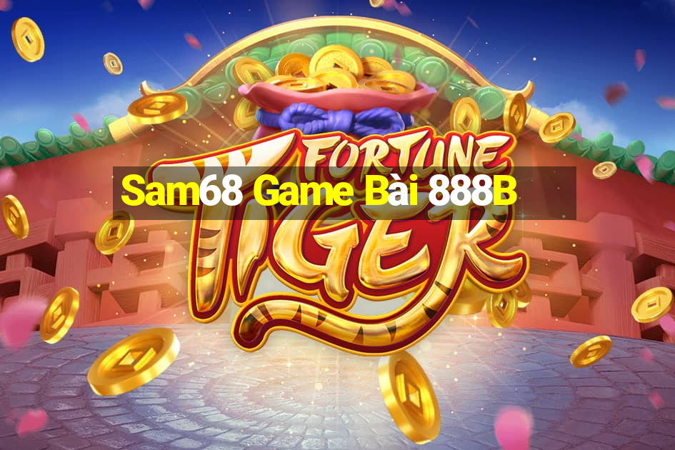 Sam68 Game Bài 888B