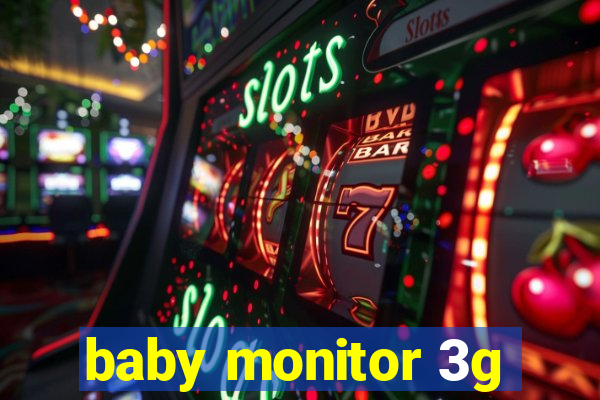 baby monitor 3g