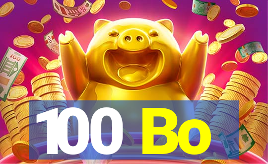 100 Bo