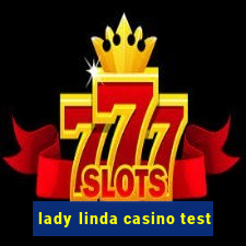 lady linda casino test