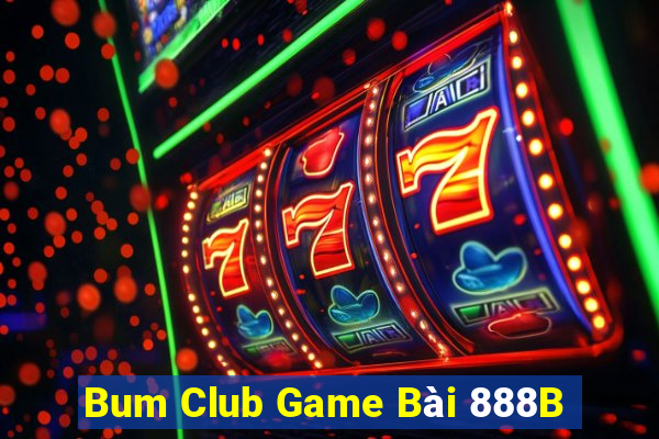 Bum Club Game Bài 888B