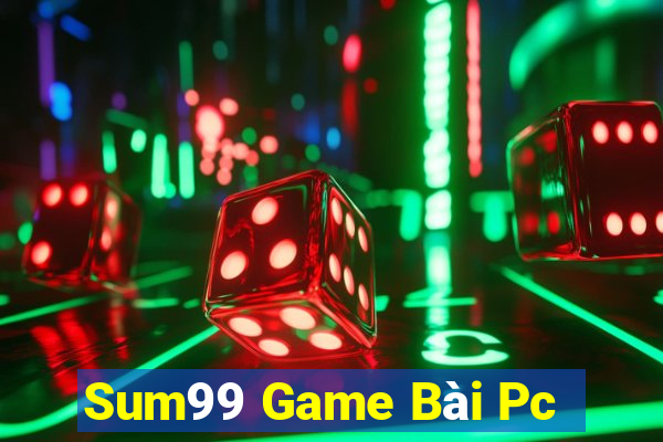 Sum99 Game Bài Pc