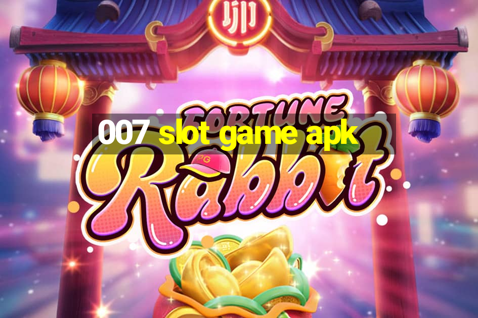 007 slot game apk