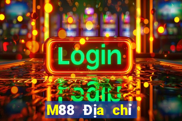 M88 Địa chỉ trang web Dingfeng là gì