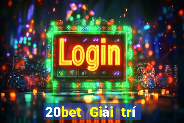 20bet Giải trí tuyệt vời Tải về